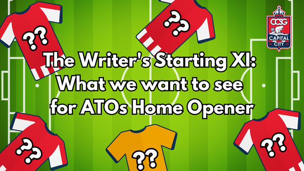 The Writer's Starting XI: Who We Want To See In ATO's Home Opener